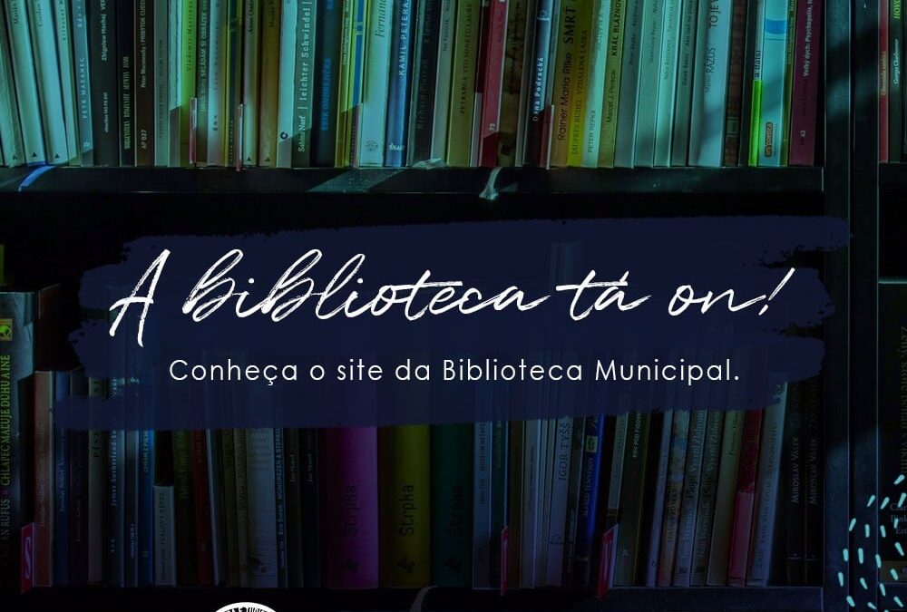 Na semana do livro e da biblioteca prefeitura municipal lança o acervo digital, confira!