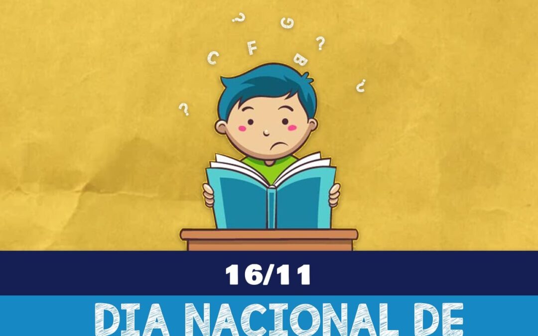 16/11 DIA NACIONAL DE ATENÇÃO À DISLEXIA