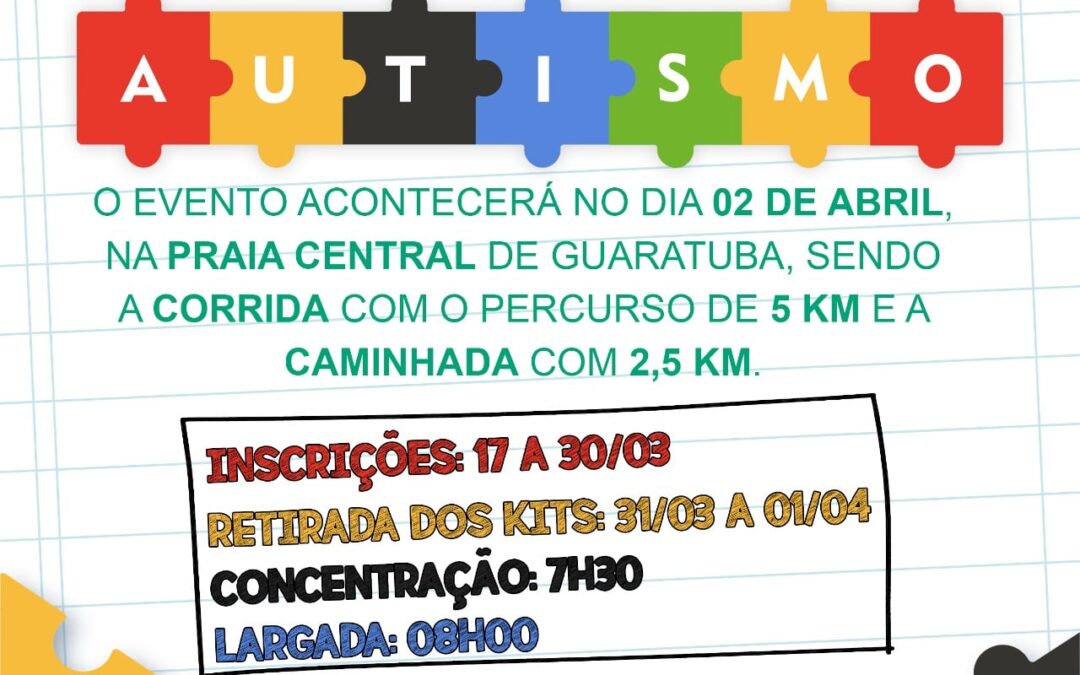 No dia 02 de abril participe da corrida e caminhada de conscientização do Autismo